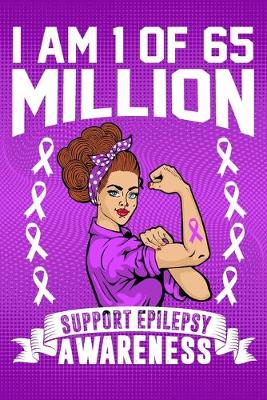 Book cover for I'm 1 Of Of 65 Million Support Epilepsy Awareness