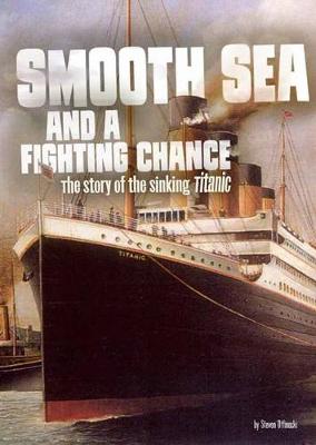 Book cover for Smooth Sea and a Fighting Chance - Sinking of Titanic