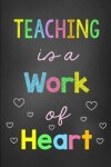 Book cover for Teaching Is a Work of Heart