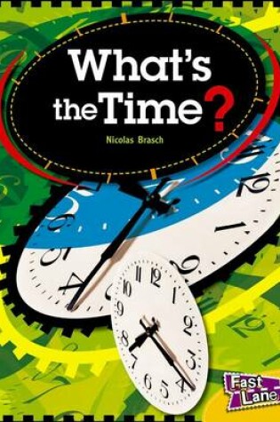Cover of What's the Time? Fast Lane Yellow Non-Fiction