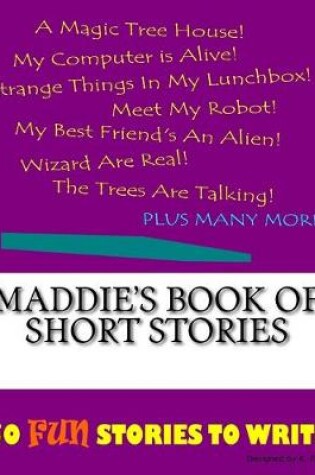 Cover of Maddie's Book Of Short Stories