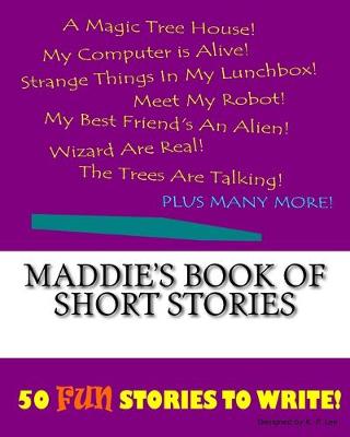 Book cover for Maddie's Book Of Short Stories