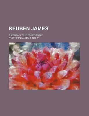 Book cover for Reuben James; A Hero of the Forecastle