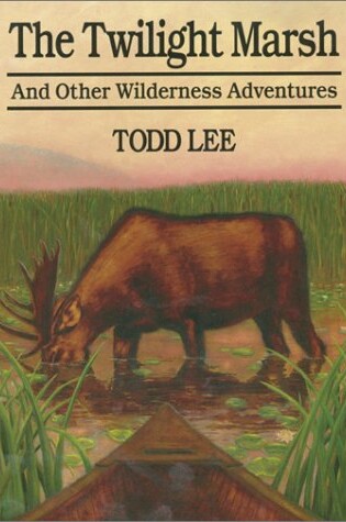 Cover of The Twilight Marsh and Other Wilderness Adventures