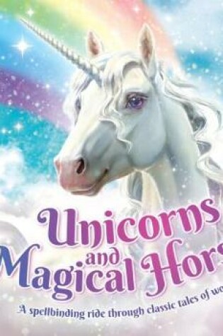 Cover of Unicorns and Magical Horses