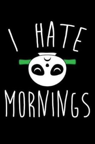 Cover of I hate Mornings