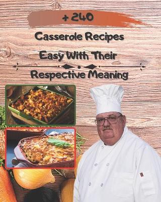 Book cover for + 240 casserole recipes easy with their respective meaning.