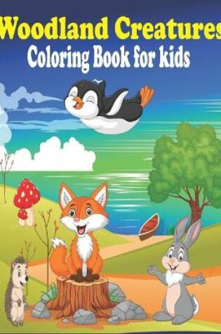 Cover of Woodland Creatures Coloring Book for kids