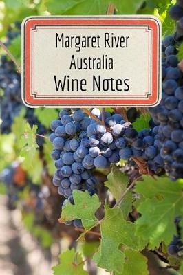 Cover of Margaret River Australia Wine Notes