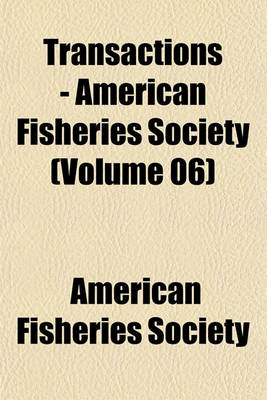 Book cover for Transactions - American Fisheries Society (Volume 06)
