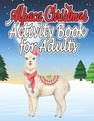 Book cover for Alpaca Christmas Activity Book for Adults