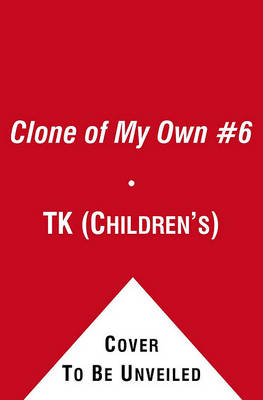 Book cover for Clone of My Own #6