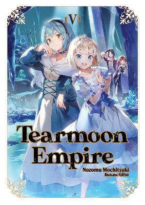 Cover of Tearmoon Empire: Volume 5 (Light Novel)