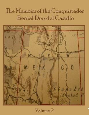 Book cover for The Memoirs of the Conquistador Bernal Diaz Del Castillo : Volume 2 (Illustrated)