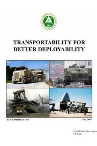 Cover of Transportability for Better Deployability TEA Pamphlet 70-1 July 2005