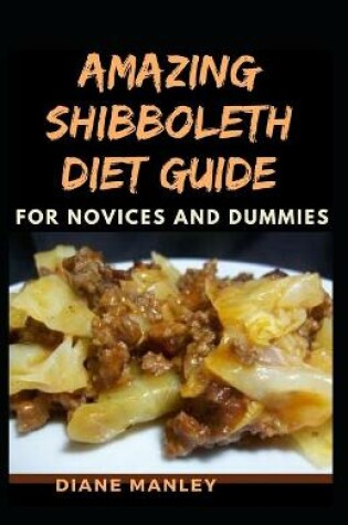 Cover of Amazing Shibboleth Diet Guide For Novices And Dummies