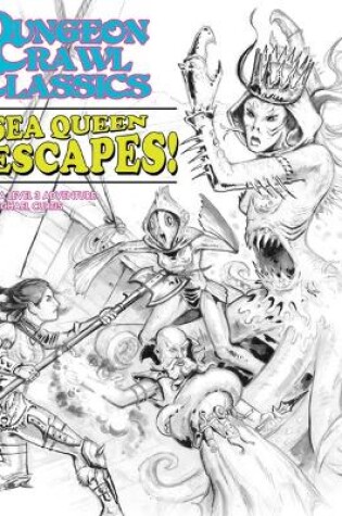 Cover of Dungeon Crawl Classics #75: The Sea Queen Escapes - Sketch Cover