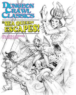 Book cover for Dungeon Crawl Classics #75: The Sea Queen Escapes - Sketch Cover
