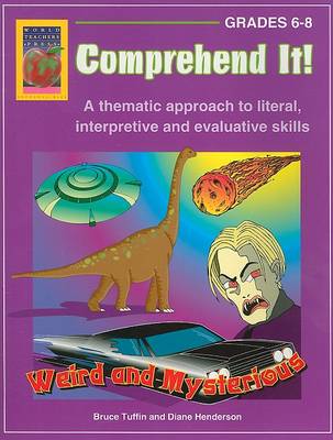 Book cover for Comprehend It! Weird and Mysterious, Grades 6-8