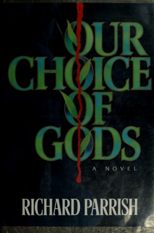 Cover of Our Choice of Gods Parrish