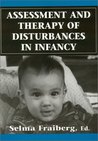 Book cover for Assessment & Therapy of Disturbances in Infancy. (Master Work)