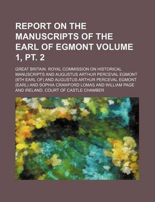 Book cover for Report on the Manuscripts of the Earl of Egmont Volume 1, PT. 2