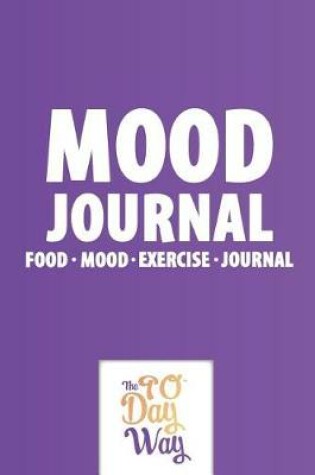 Cover of Mood Journal - Food Mood Exercise Journal - The 90 Day Way