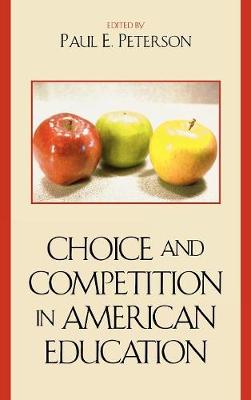 Cover of Choice and Competition in American Education