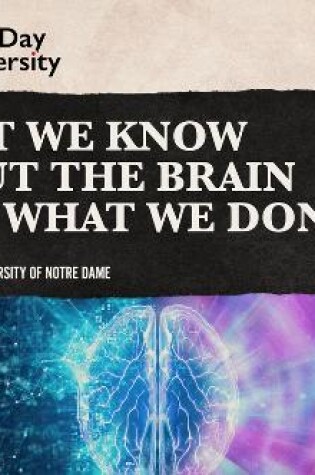 Cover of What We Know about the Brain (and What We Don't)