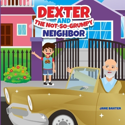 Book cover for Dexter and the Not-So-Grumpy Neighbor