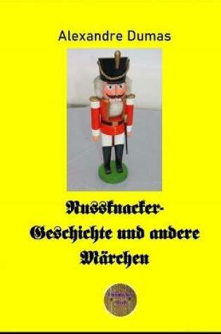 Cover of Nussknacker-Geschichte und andere Marchen von Alexandre Dumas