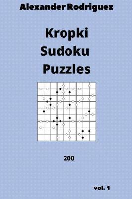 Book cover for Kropki Sudoku Puzzles - 200 vol. 1