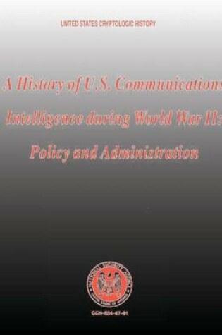 Cover of A History of U.S. Communications Intelligence During World War II