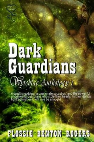 Cover of Dark Guardians - Wytchfae Anthology 1