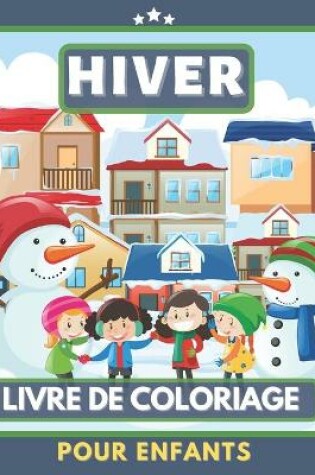 Cover of Hiver Livre De Coloriage Pour Enfants