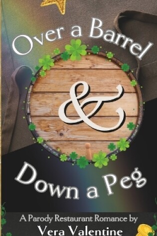 Cover of Over a Barrel and Down a Peg