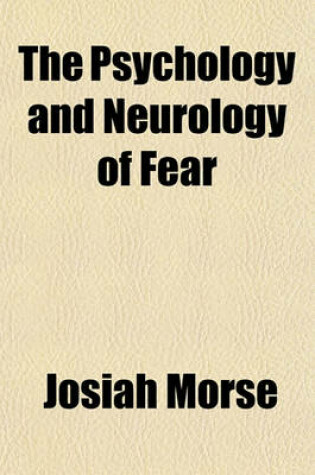 Cover of The Psychology and Neurology of Fear