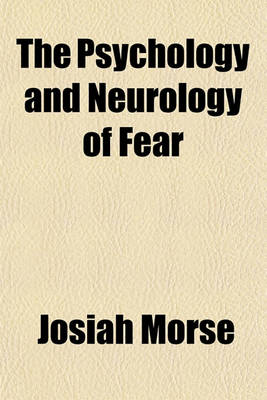 Book cover for The Psychology and Neurology of Fear