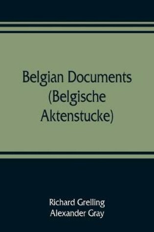 Cover of Belgian documents (Belgische Aktenstucke) A Companion Volume to The Crime