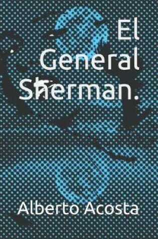 Cover of El General Sherman.