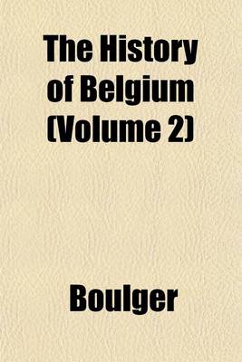 Book cover for The History of Belgium (Volume 2)