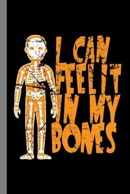 Book cover for I Can Feel It In My Bones