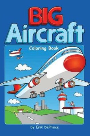 Cover of Big Aircraft Coloring Book