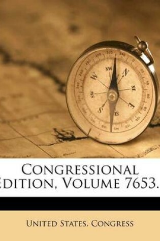 Cover of Congressional Edition, Volume 7653...