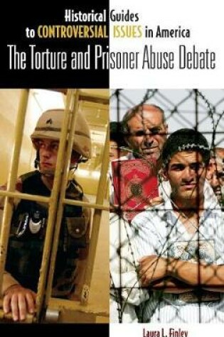 Cover of The Torture and Prisoner Abuse Debate