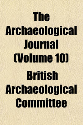 Book cover for The Archaeological Journal Volume 10