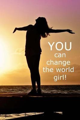 Book cover for You Can Change the World Girl