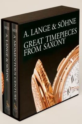 Cover of A Lange & Sohne - Great Timepieces from Saxony: Volume 1 and 2