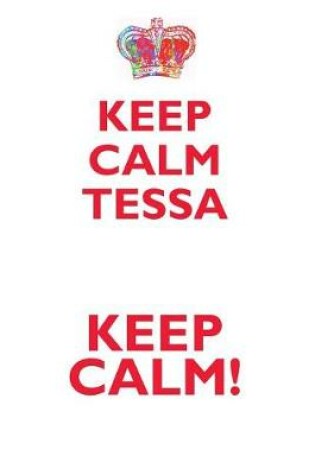 Cover of KEEP CALM TESSA! AFFIRMATIONS WORKBOOK Positive Affirmations Workbook Includes