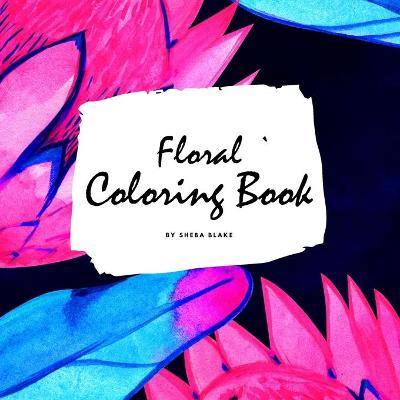 Book cover for Floral Coloring Book for Young Adults and Teens (8.5x8.5 Coloring Book / Activity Book)